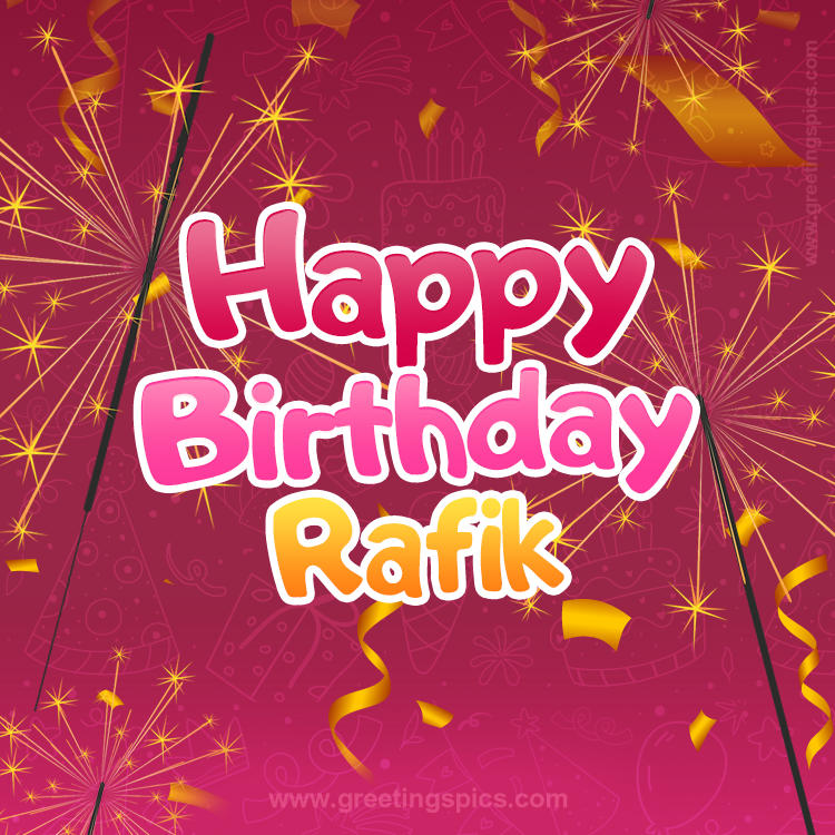 Happy Birthday Rafik Image with sparklers (square shape image)