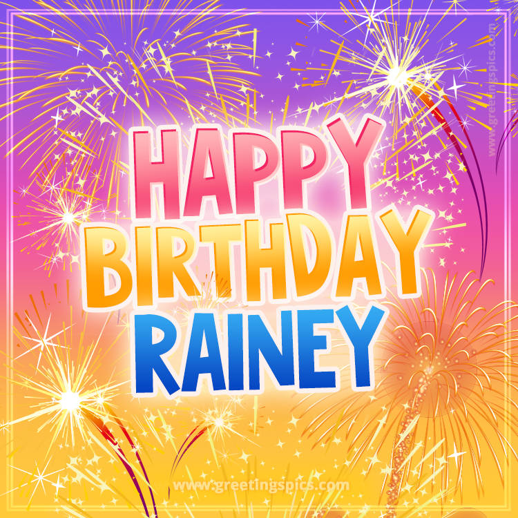 Happy Birthday Rainey Picture with fireworks (square shape image)