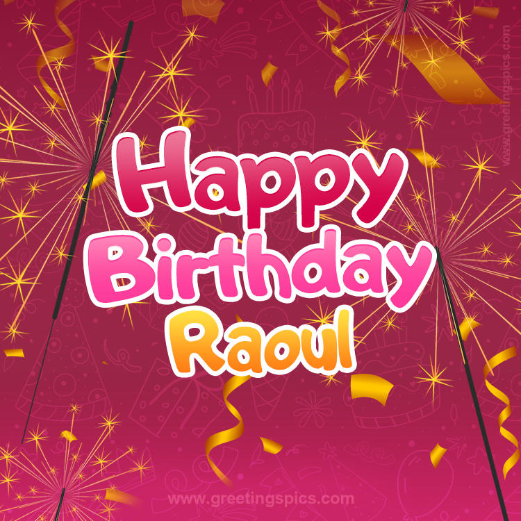 Happy Birthday Raoul Image with sparklers (square shape image)