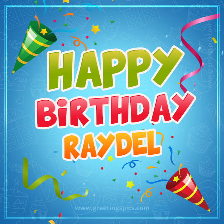 Happy Birthday Raydel picture with confetti and party poppers (square shape image)