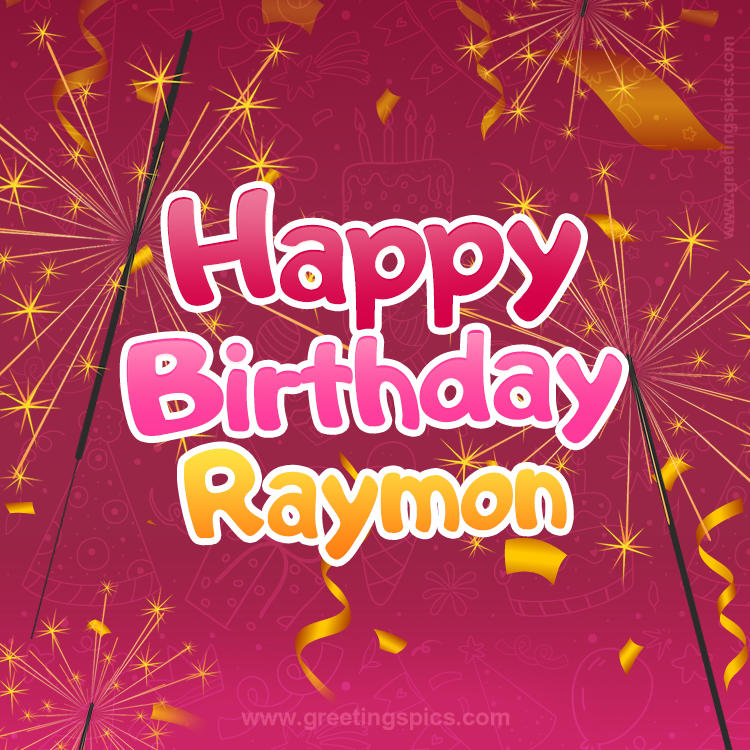 Happy Birthday Raymon Image with sparklers (square shape image)