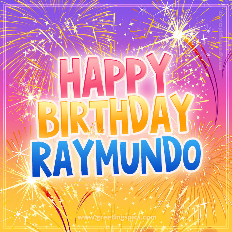 Happy Birthday Raymundo Picture with fireworks (square shape image)