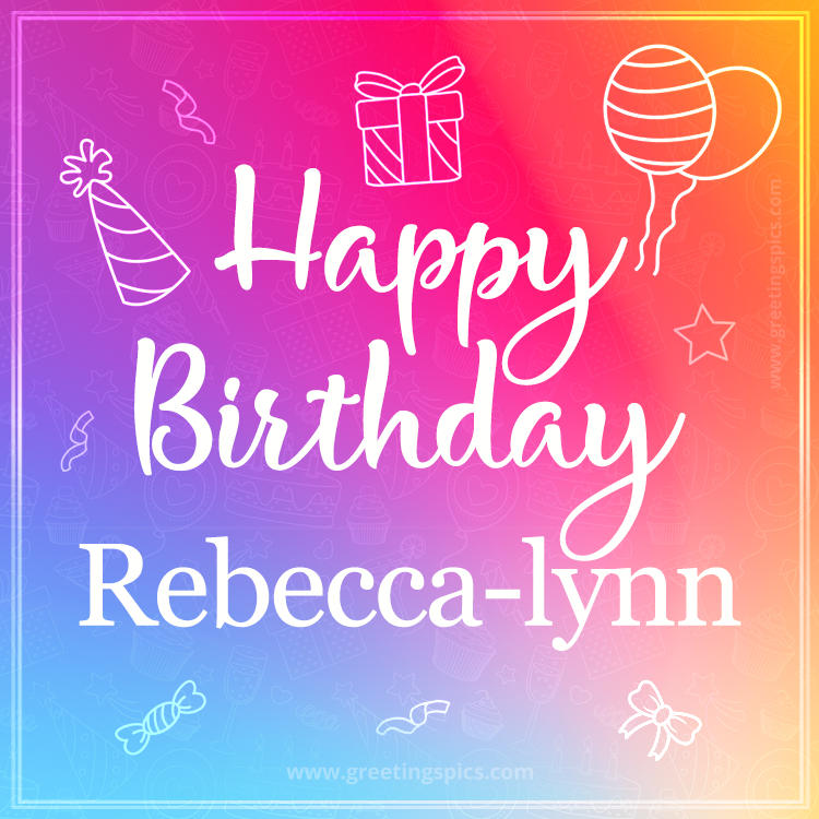 Colorful Happy Birthday Card For Rebecca-lynn (square shape image)