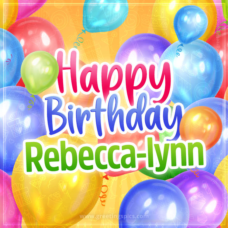 Happy Birthday Rebecca-lynn Image with colorful balloons (square shape image)