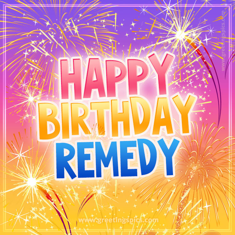 Happy Birthday Remedy Picture with fireworks (square shape image)