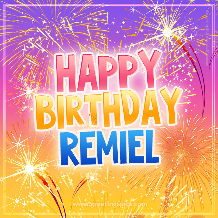 Happy Birthday Remiel Picture with fireworks (square shape image)