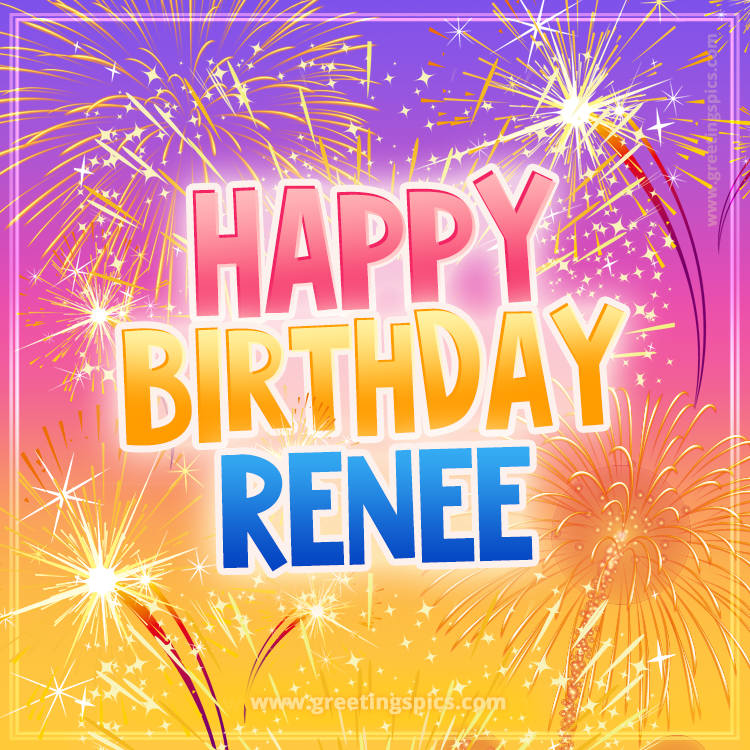 Happy Birthday Renee Picture with fireworks (square shape image)