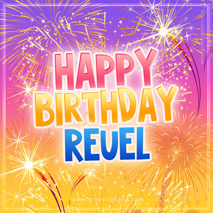 Happy Birthday Reuel Picture with fireworks (square shape image)