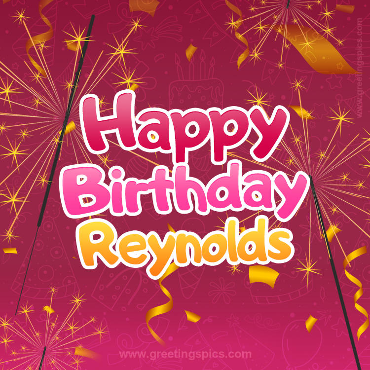 Happy Birthday Reynolds Image with sparklers (square shape image)