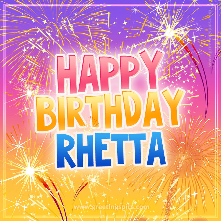 Happy Birthday Rhetta Picture with fireworks (square shape image)