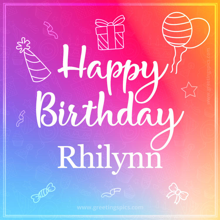 Colorful Happy Birthday Card For Rhilynn (square shape image)