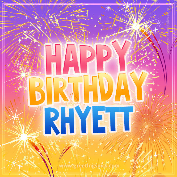 Happy Birthday Rhyett Picture with fireworks (square shape image)