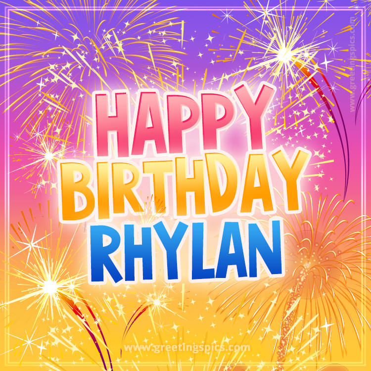 Happy Birthday Rhylan Picture with fireworks (square shape image)