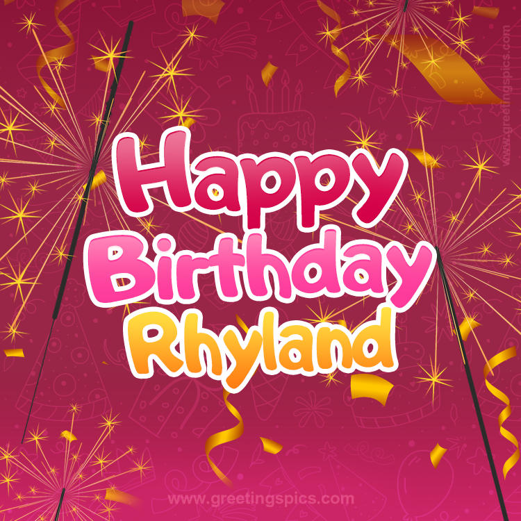 Happy Birthday Rhyland Image with sparklers (square shape image)