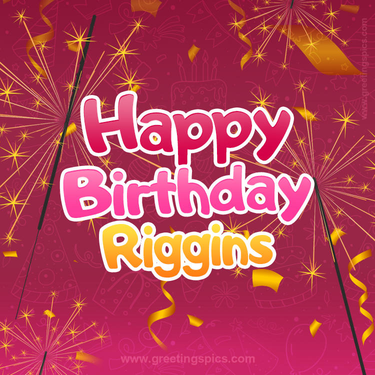 Happy Birthday Riggins Image with sparklers (square shape image)