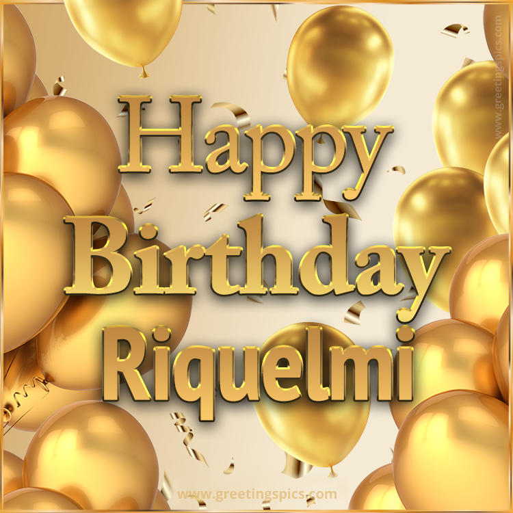 Happy Birthday Riquelmi Card with golden confetti and balloons (square shape image)