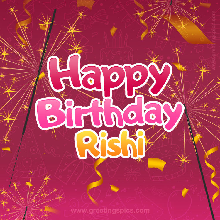 Happy Birthday Rishi Image with sparklers (square shape image)