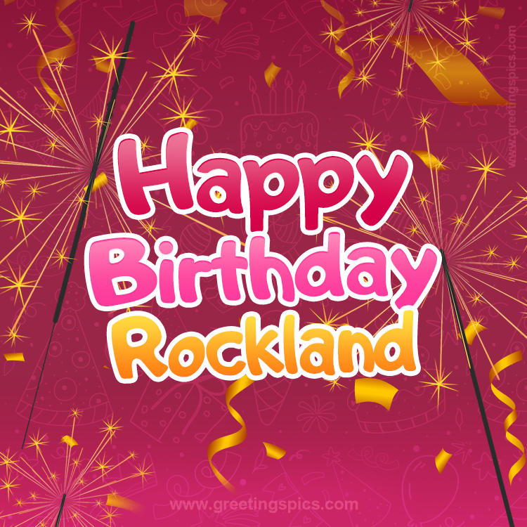 Happy Birthday Rockland Image with sparklers (square shape image)