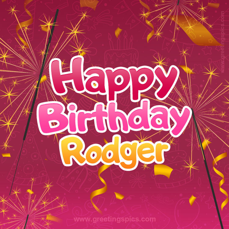 Happy Birthday Rodger Image with sparklers (square shape image)