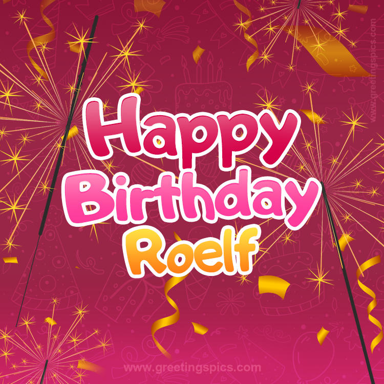 Happy Birthday Roelf Image with sparklers (square shape image)