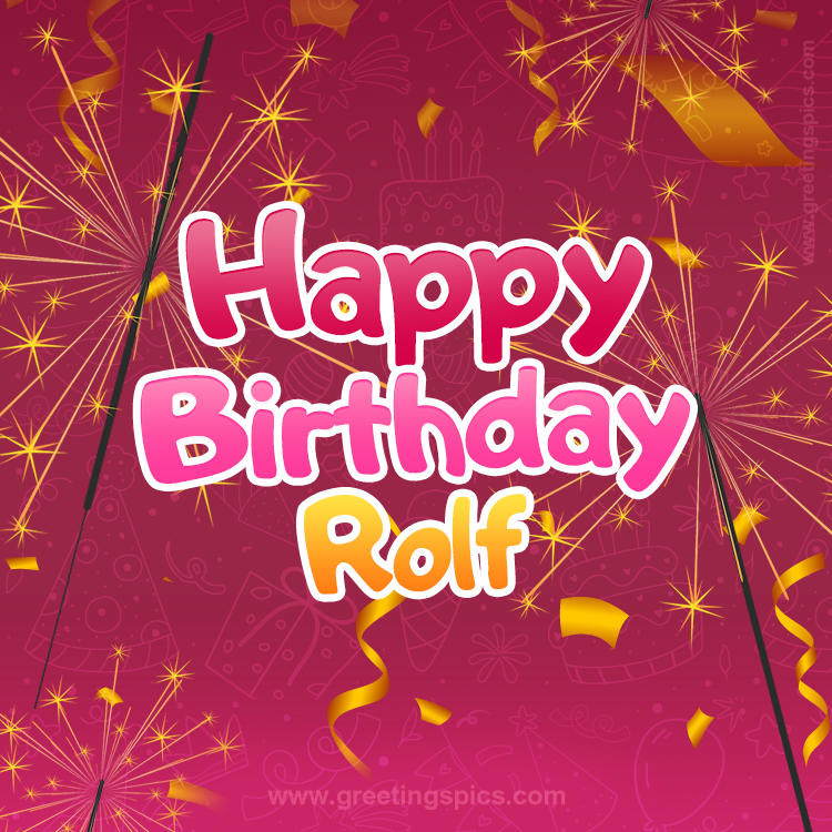 Happy Birthday Rolf Image with sparklers (square shape image)