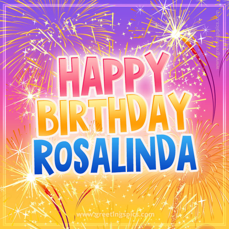 Happy Birthday Rosalinda Picture with fireworks (square shape image)