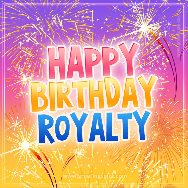 Happy Birthday Royalty Picture with fireworks (square shape image)