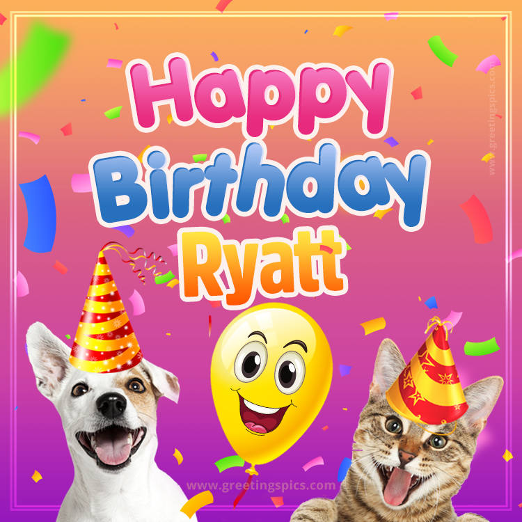 Happy Birthday Ryatt Funny Image with cat and dog (square shape image)
