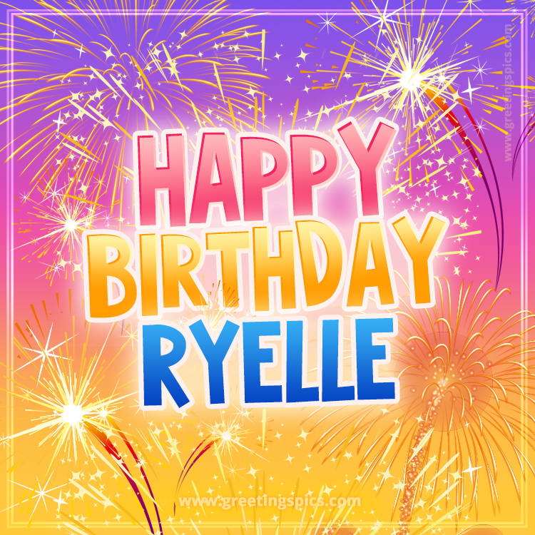 Happy Birthday Ryelle Picture with fireworks (square shape image)