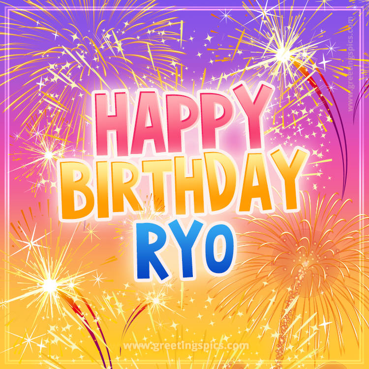 Happy Birthday Ryo Picture with fireworks (square shape image)