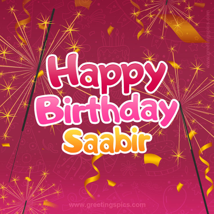 Happy Birthday Saabir Image with sparklers (square shape image)