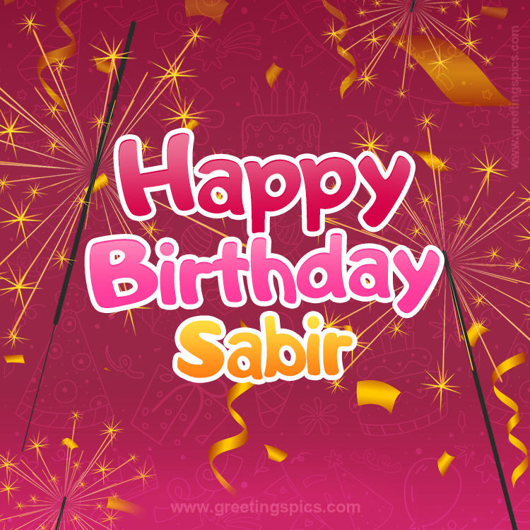 Happy Birthday Sabir Image with sparklers (square shape image)