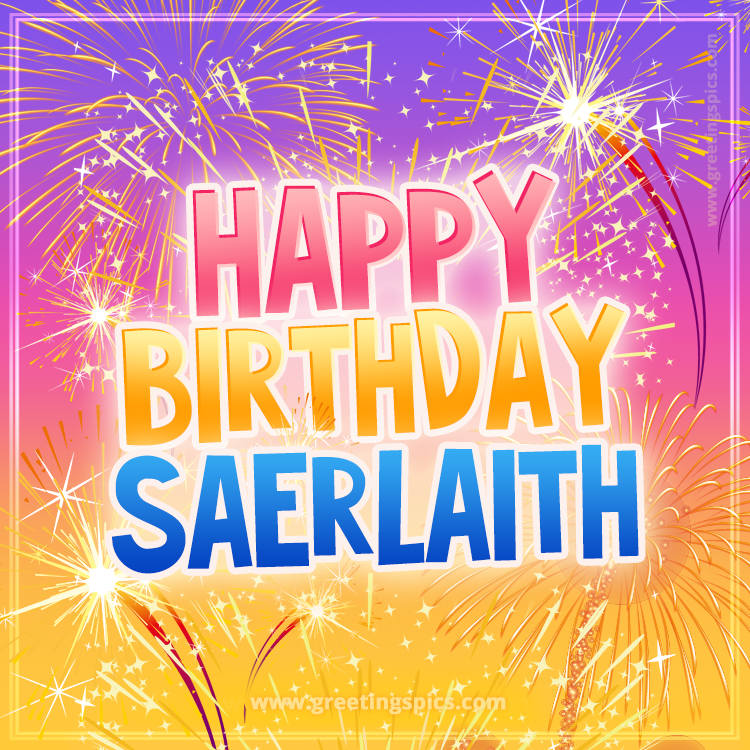 Happy Birthday Saerlaith Picture with fireworks (square shape image)