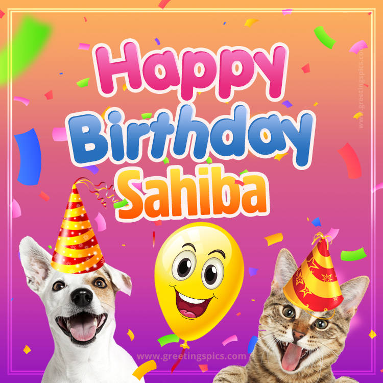 Happy Birthday Sahiba Funny Image with cat and dog (square shape image)