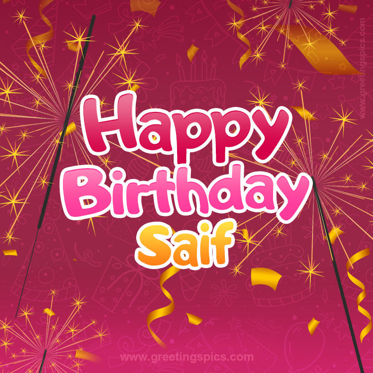 Happy Birthday Saif Image with sparklers (square shape image)