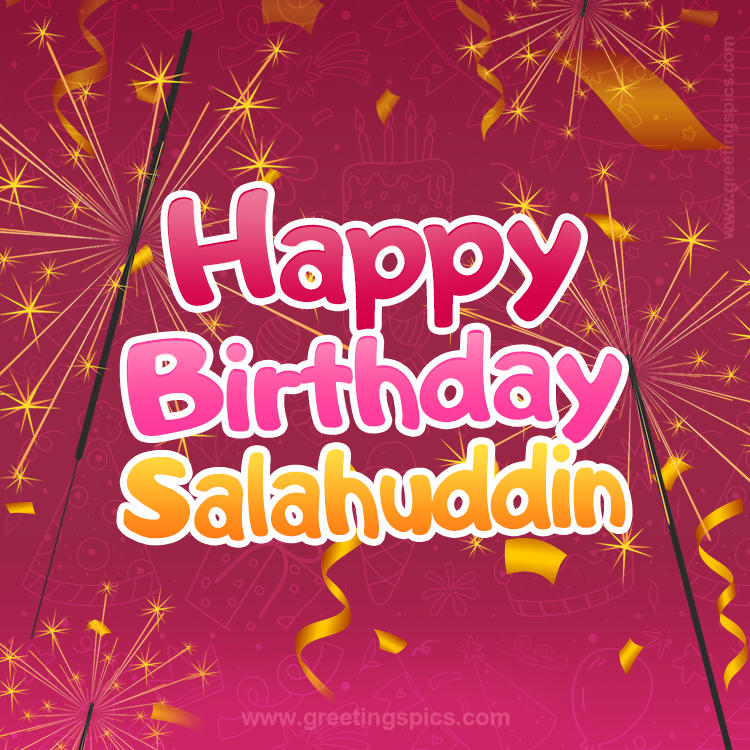 Happy Birthday Salahuddin Image with sparklers (square shape image)