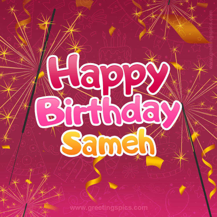 Happy Birthday Sameh Image with sparklers (square shape image)