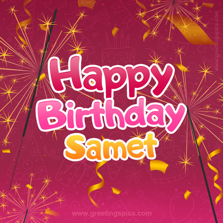 Happy Birthday Samet Image with sparklers (square shape image)