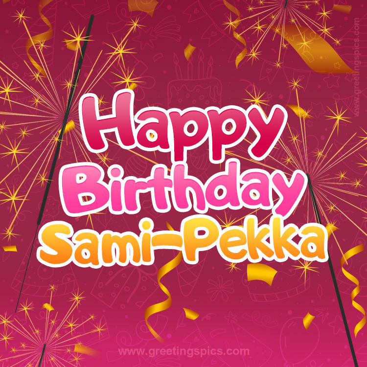 Happy Birthday Sami-Pekka Image with sparklers (square shape image)