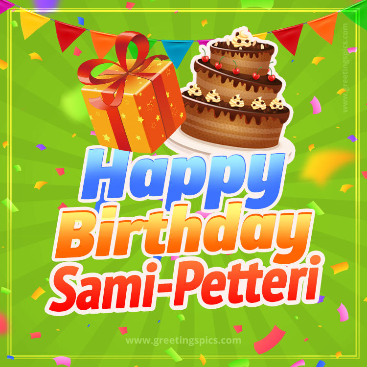 Happy Birthday Sami-Petteri picture with flags, chocolate cake and gift box (square shape image)