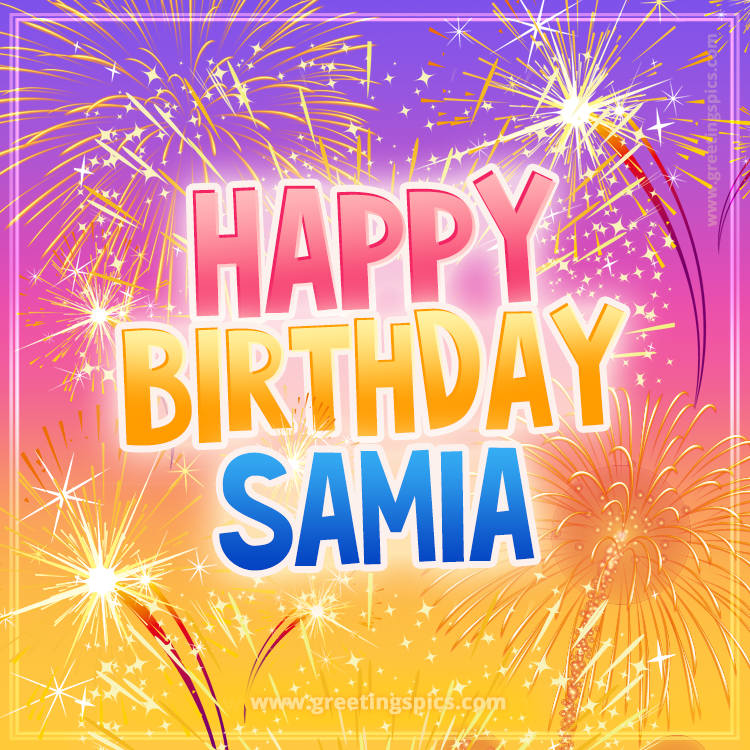 Happy Birthday Samia Picture with fireworks (square shape image)