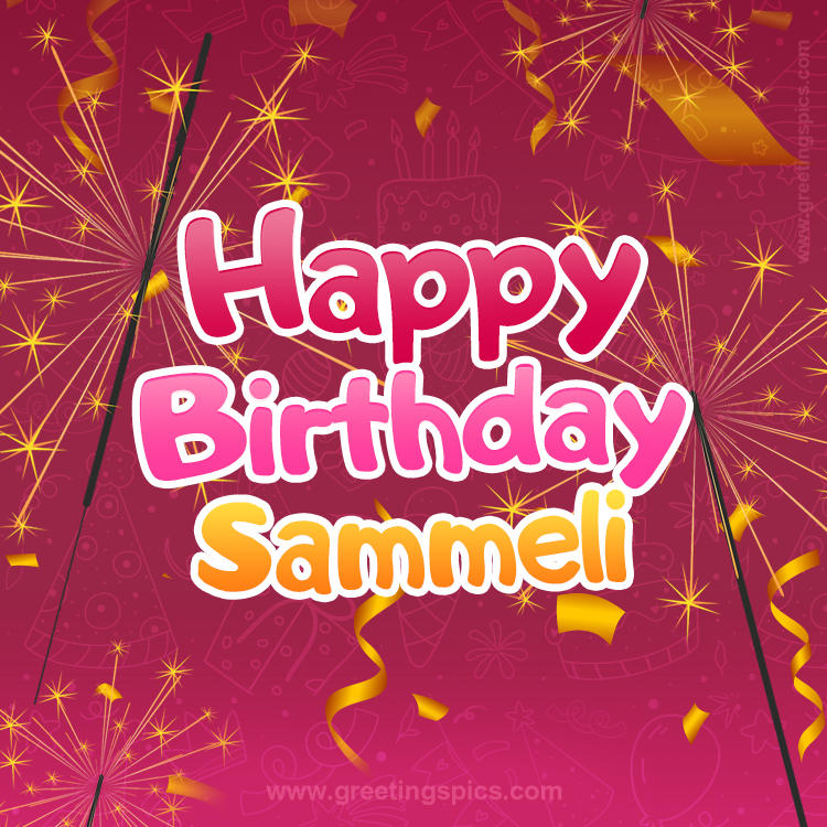 Happy Birthday Sammeli Image with sparklers (square shape image)