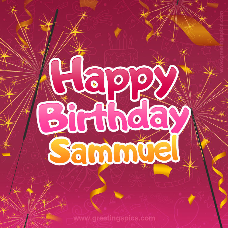 Happy Birthday Sammuel Image with sparklers (square shape image)