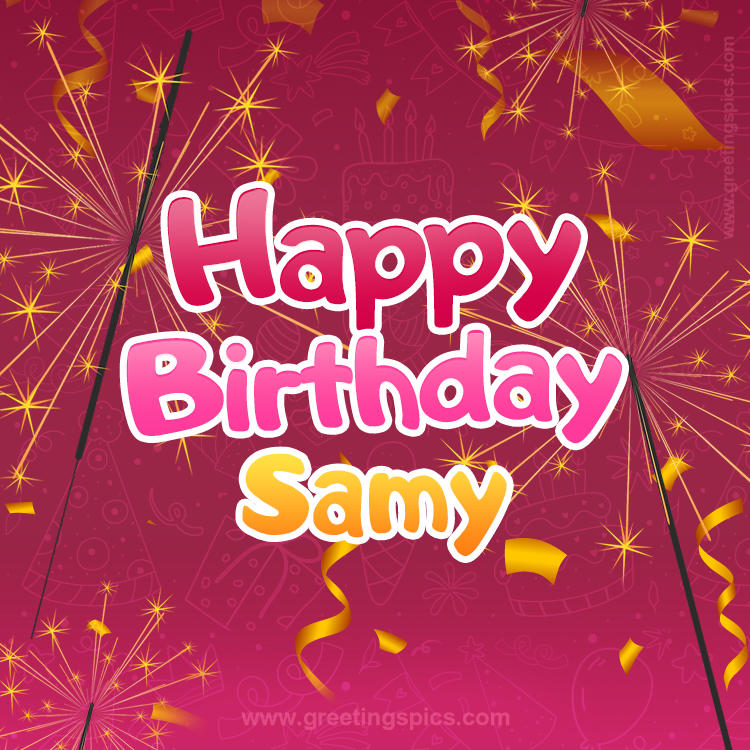 Happy Birthday Samy Image with sparklers (square shape image)