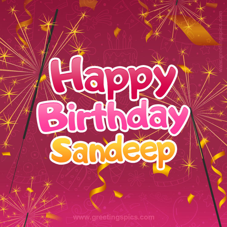 Happy Birthday Sandeep Image with sparklers (square shape image)