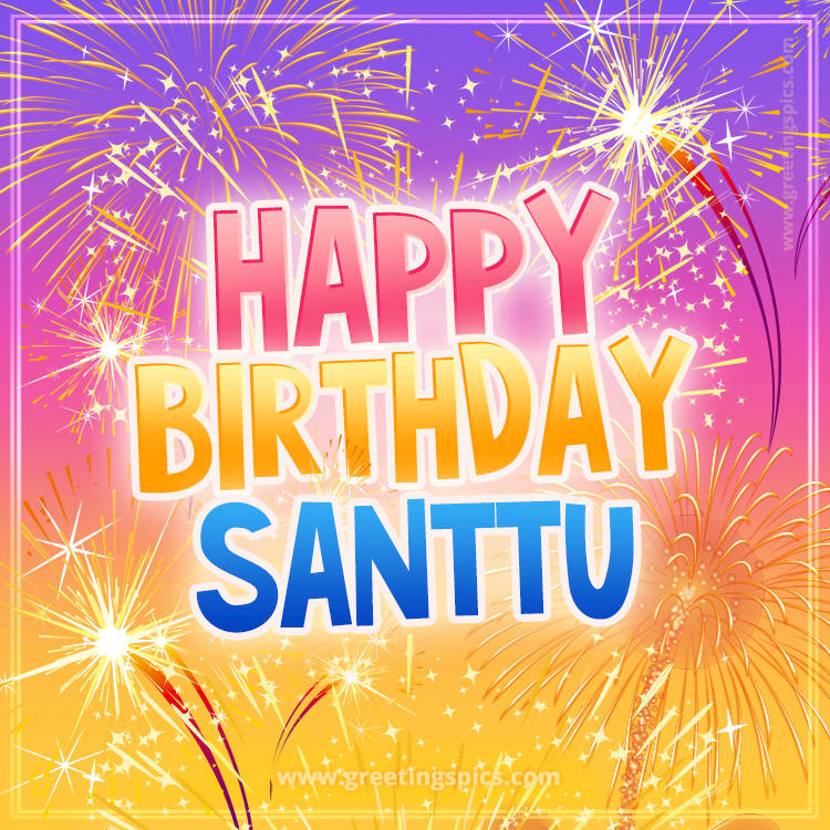 Happy Birthday Santtu Picture with fireworks (square shape image)