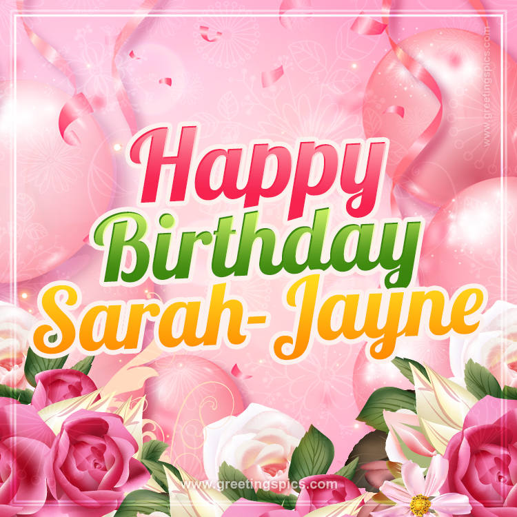 Image with gentle pink background and flowers Happy Birthday Sarah-Jayne (square shape image)