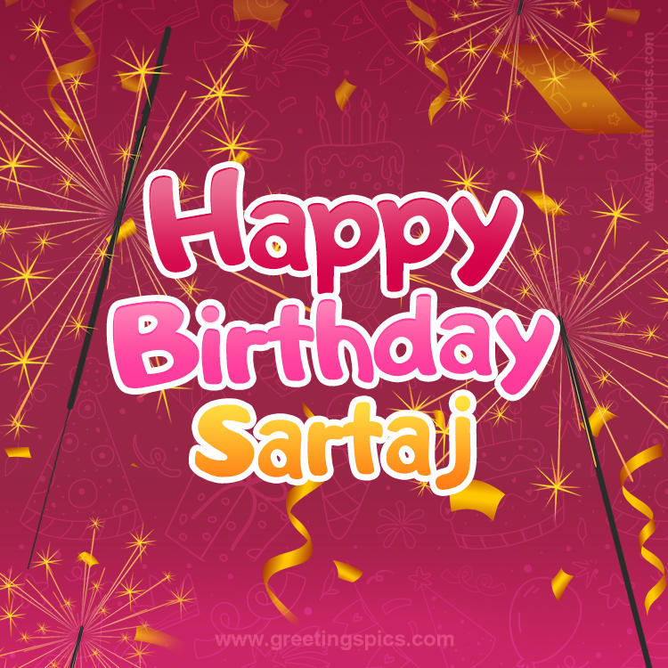 Happy Birthday Sartaj Image with sparklers (square shape image)