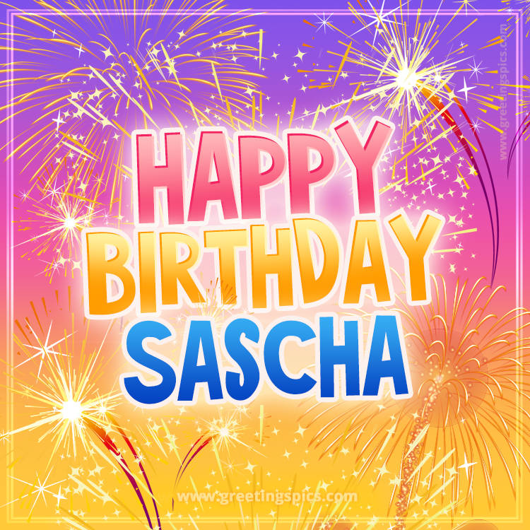 Happy Birthday Sascha Picture with fireworks (square shape image)