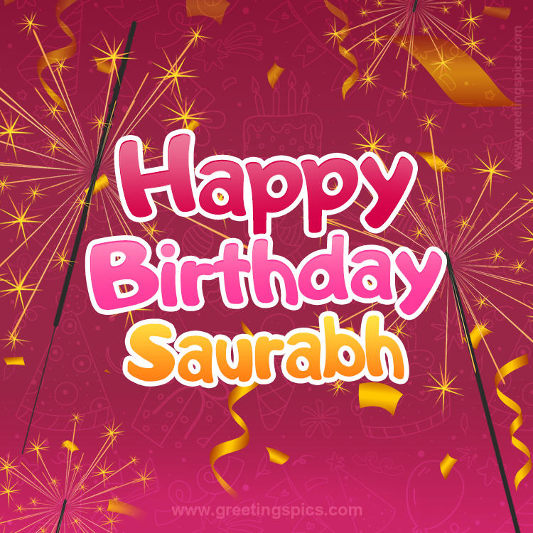 Happy Birthday Saurabh Image with sparklers (square shape image)